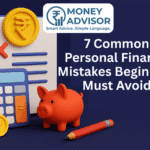 7-common-personal-finance-mistakes-beginners-must-avoid